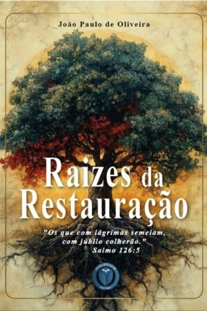 Raízes da Restauração (LIVRO DE BOLSO)