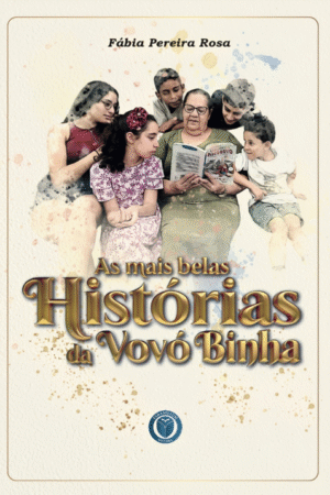 AS MAIS BELAS HISTÓRIAS DA VOVÓ BINHA
