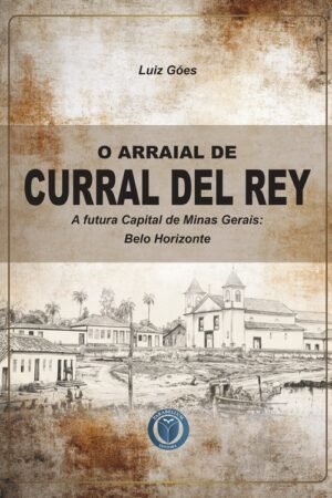 O ARRAIAL DE CURRAL DEL REY