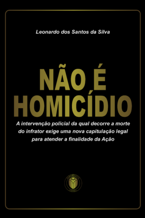 NÃO É HOMICÍDIO